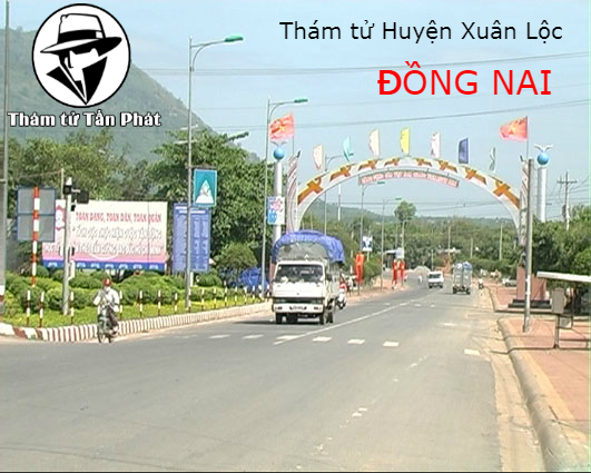 Công ty thám tử Huyện Xuân Lộc uy tín tại Đồng Nai